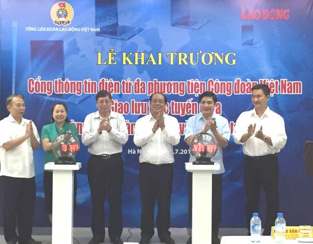 Khai trương Cổng thông tin điện tử đa phương tiện Công đoàn Việt Nam